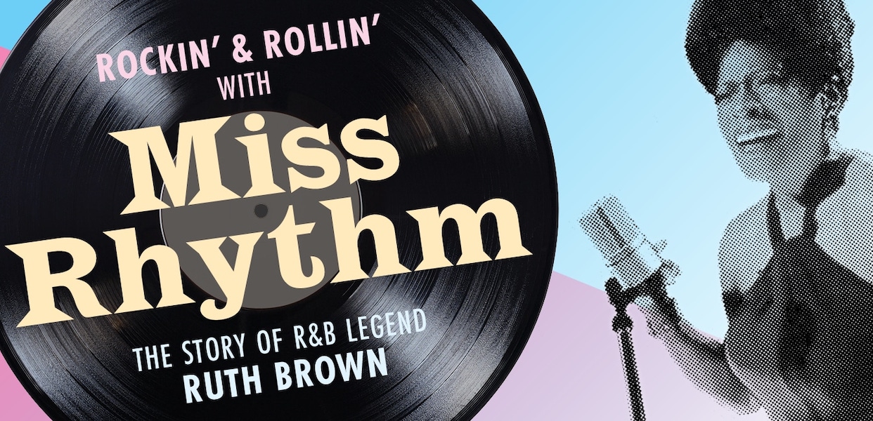 Miss Rhythm - The Legend of Ruth Brown at Garner Galleria Theatre